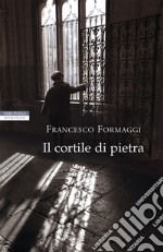 Il cortile di pietra. E-book. Formato EPUB ebook