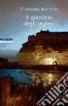 Il giardino degli inglesi. E-book. Formato EPUB ebook di Vladimiro Bottone