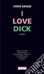 I love Dick. E-book. Formato EPUB