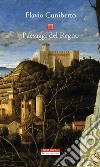 Paesaggi del Regno: Dai luoghi francescani al Luogo Assoluto. E-book. Formato EPUB ebook