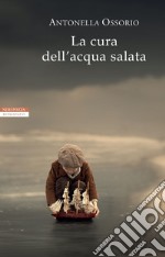 La cura dell'acqua salata. E-book. Formato EPUB