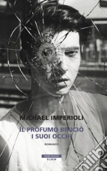 Il profumo bruciò i suoi occhi. E-book. Formato EPUB ebook di Michael Imperioli