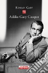 Addio Gary Cooper. E-book. Formato EPUB ebook di Romain Gary