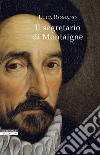 Il segretario di Montaigne. E-book. Formato EPUB ebook