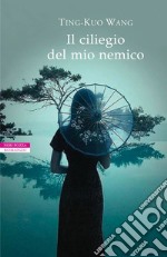 Il ciliegio del mio nemico. E-book. Formato EPUB ebook