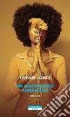 Un matrimonio americano. E-book. Formato EPUB ebook di Tayari Jones