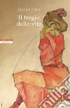 Il fregio della vita. E-book. Formato EPUB ebook di Emilio Jona