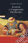 Averroè o il segretario del diavolo. E-book. Formato EPUB ebook