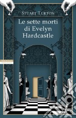 Le sette morti di Evelyn Hardcastle. E-book. Formato EPUB