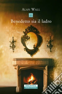 Benedetto sia il ladro. E-book. Formato EPUB ebook