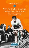 Non ho tradito nessuno: Autobiografia di un campione attraverso i suoi scritti. E-book. Formato EPUB ebook di Fausto Coppi