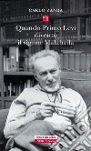 Quando Primo Levi diventò il signor Malabaila. E-book. Formato EPUB ebook