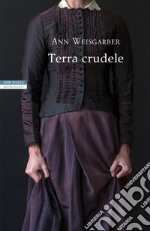 Terra crudele. E-book. Formato EPUB