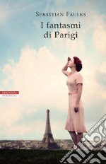 I fantasmi di Parigi. E-book. Formato EPUB ebook