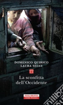 La sconfitta dell'Occidente. E-book. Formato EPUB ebook di Domenico Quirico