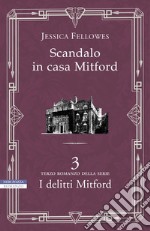 Scandalo in casa Mitford: Terzo romanzo della serie I delitti di Mitford. E-book. Formato EPUB ebook