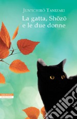 La gatta, Shozo e le due donne. E-book. Formato EPUB ebook