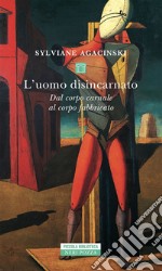 L'uomo disincarnato. E-book. Formato EPUB ebook