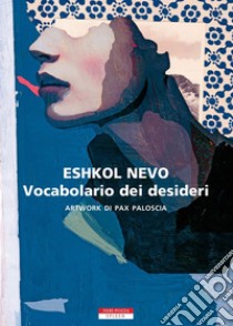 Vocabolario dei desideri. E-book. Formato EPUB ebook di Eshkol Nevo