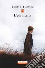 L'età incerta. E-book. Formato EPUB ebook