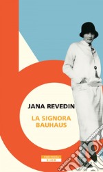 La signora Bauhaus. E-book. Formato EPUB ebook