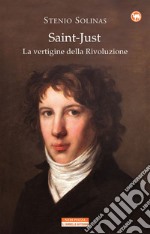 Saint-Just. La vertigine della rivoluzione. E-book. Formato EPUB