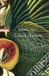 Grandi illusioni. E-book. Formato EPUB ebook di Graham Swift