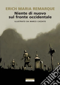 Niente di nuovo sul fronte occidentale ILLUSTRATO. E-book. Formato EPUB ebook