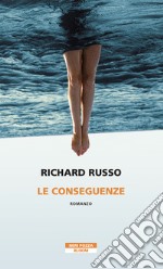 Le conseguenze. E-book. Formato EPUB