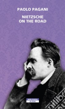 Nietzsche on the road. E-book. Formato EPUB ebook di Paolo Pagani