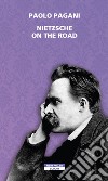 Nietzsche on the road. E-book. Formato EPUB ebook di Paolo Pagani