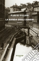 La banda degli uomini. E-book. Formato EPUB