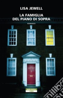 La famiglia del piano di sopra. E-book. Formato EPUB ebook di Lisa Jewell