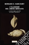 L'illusione del libero mercato: Il sistema penale e il mito dell'ordine naturale. E-book. Formato EPUB ebook