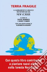 Terra Fragile: Il cambiamento climatico nei reportage del New Yorker. E-book. Formato EPUB ebook