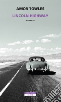 Lincoln Highway. E-book. Formato EPUB ebook di Amor Towles