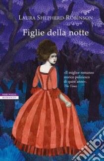 Figlie della notte. E-book. Formato EPUB ebook di Laura Shepherd-Robinson