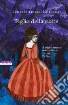 Figlie della notte. E-book. Formato EPUB ebook di Laura Shepherd-Robinson