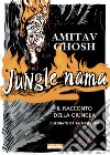 Jungle Nama. Il racconto della giugla. E-book. Formato EPUB ebook di Amitav Ghosh