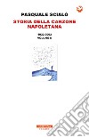 Storia della canzone Napoletana 1932-2003: 1932-2003 - VOLUME II. E-book. Formato EPUB ebook di Pasquale Scialò