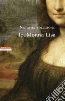 Io, Monna Lisa. E-book. Formato EPUB ebook di Natasha Solomons