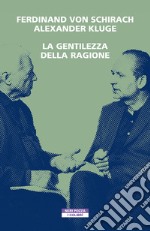 La gentilezza della ragione. E-book. Formato EPUB ebook