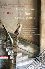 Un fiore senza paura. E-book. Formato EPUB