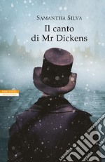 Il canto di Mr. Dickens. E-book. Formato EPUB ebook