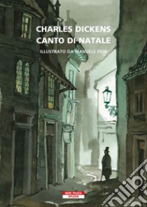 Canto di Natale [Illustrato da Manuele Fior]. E-book. Formato EPUB ebook di Charles Dickens