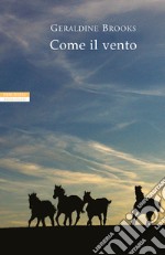 Come il vento. E-book. Formato EPUB ebook