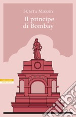 Il principe di Bombay. E-book. Formato EPUB ebook