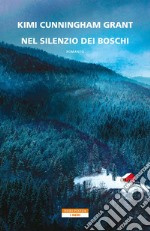 Nel silenzio dei boschi. E-book. Formato EPUB ebook