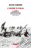 L'onore d'Italia: El Alamein: così Mussolini mandò al massacro la meglio gioventù. E-book. Formato EPUB ebook