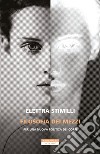 Filosofia dei mezzi: Per una nuova politica dei corpi. E-book. Formato EPUB ebook di Elettra Stimilli